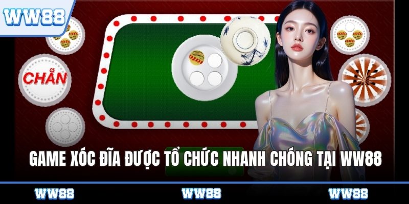 Game xóc đĩa được tổ chức nhanh chóng tại WW88