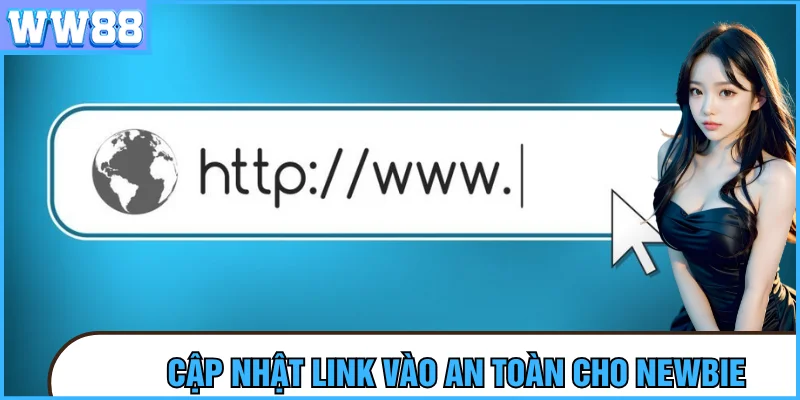 Link dẫn an toàn vào trang chủ cho newbie