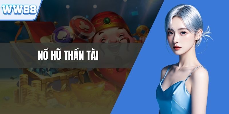 Nổ Hũ Thần Tài