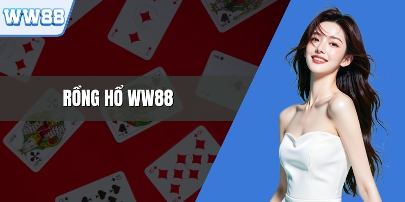 Rồng Hổ WW88