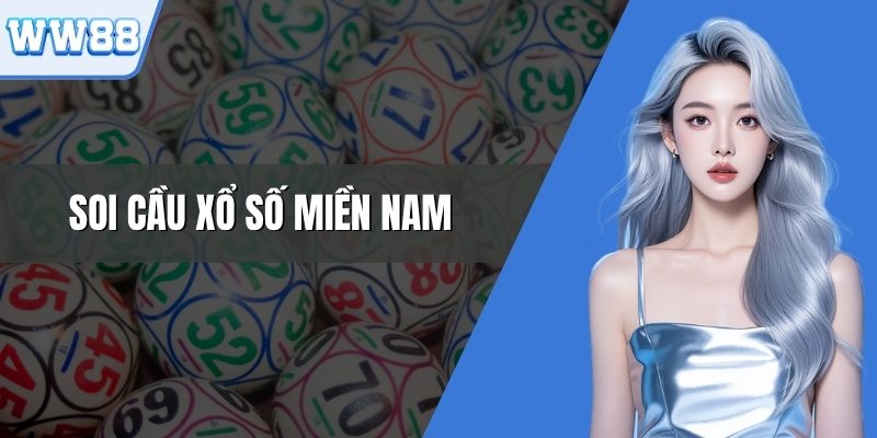 Soi Cầu Xổ Số Miền Nam