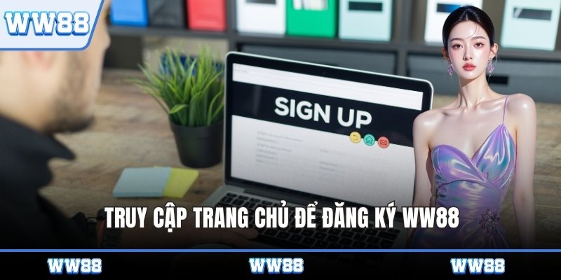 Truy cập trang chủ để đăng ký WW88