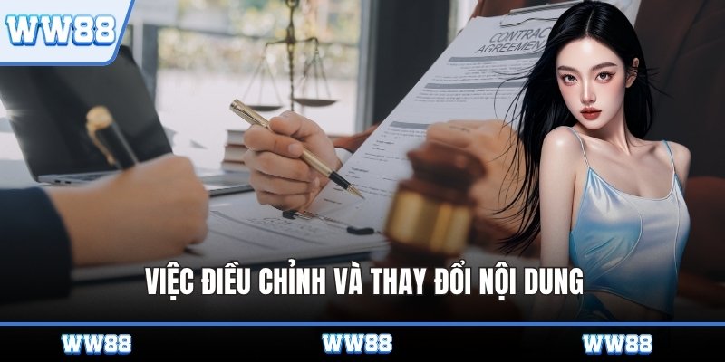 Việc điều chỉnh và thay đổi nội dung