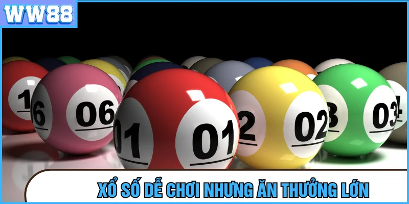 Xổ số chỉ cần ăn 1 lần đổi đời ngay